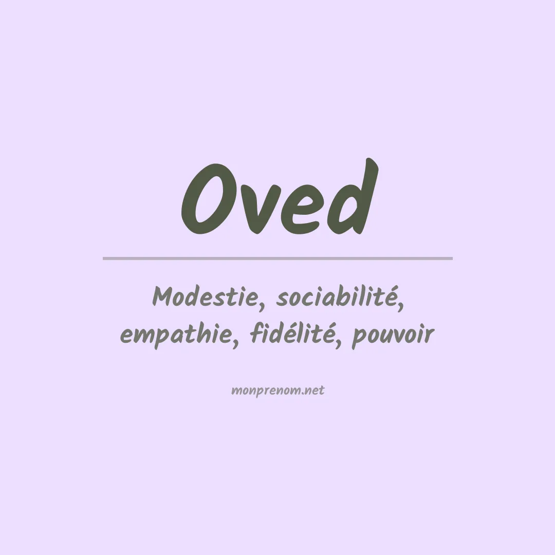 Signification du Prénom Oved Signification du Prénom Oved
