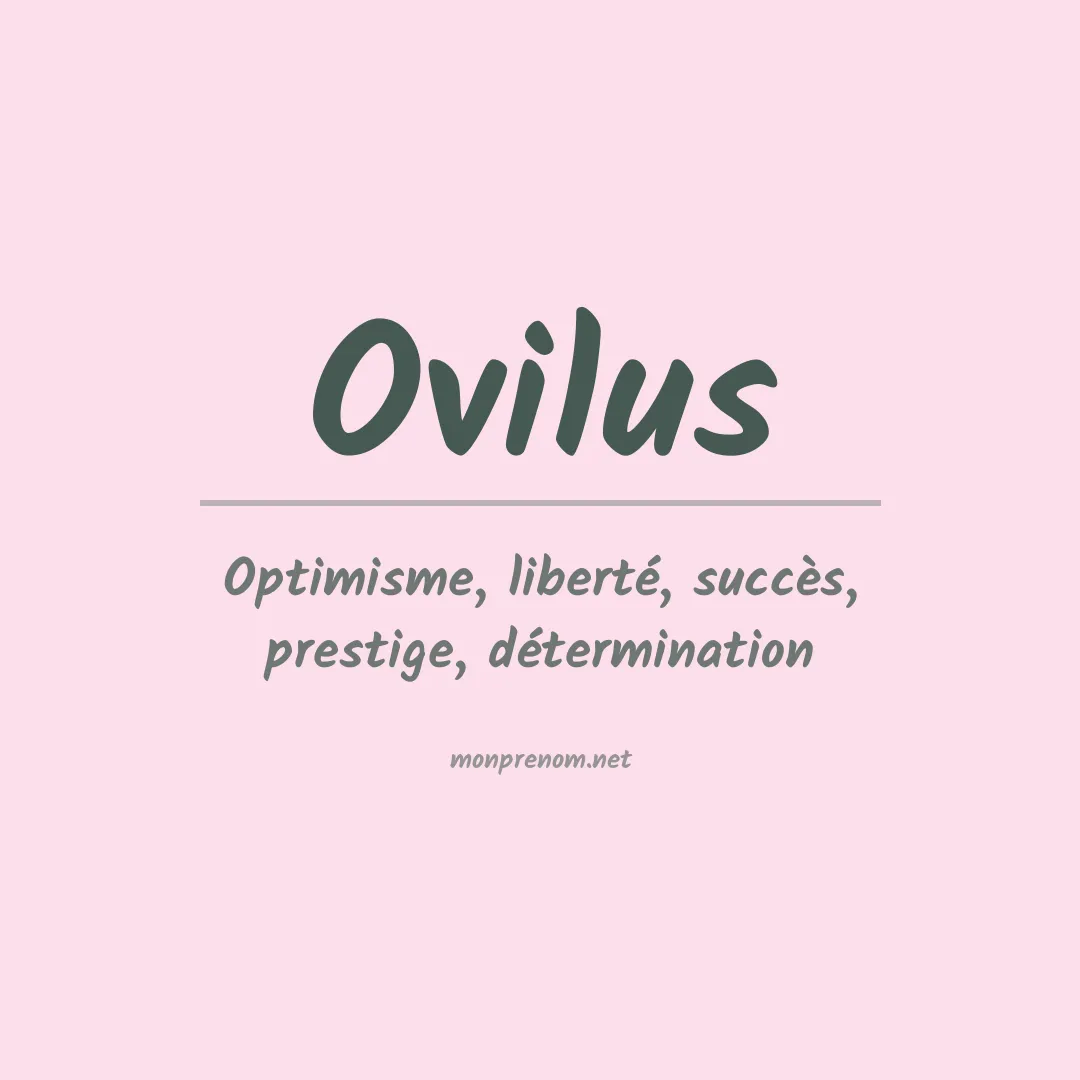 Signification du Prénom Ovilus Signification du Prénom Ovilus