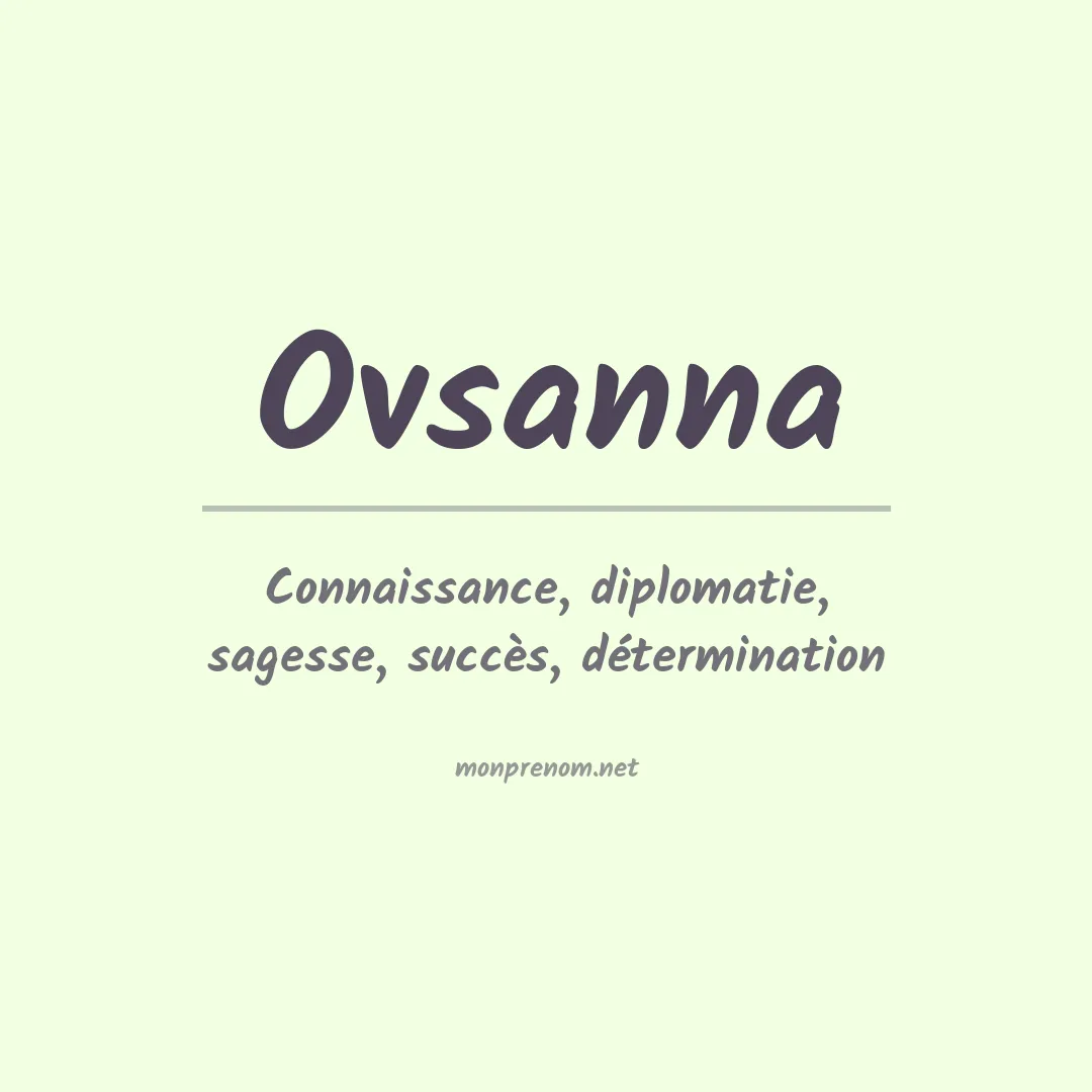 Signification du Prénom Ovsanna Signification du Prénom Ovsanna