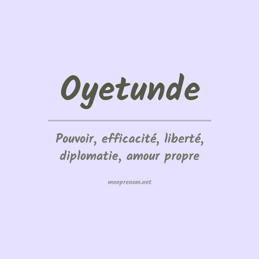 Signification du Prénom Oyetunde Signification du Prénom Oyetunde
