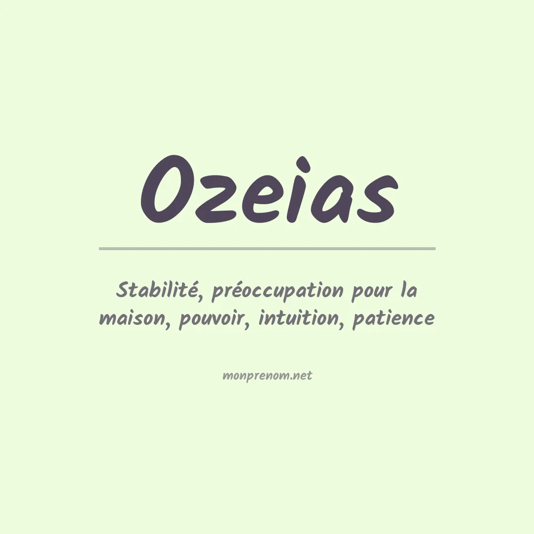 Signification du Prénom Ozeias