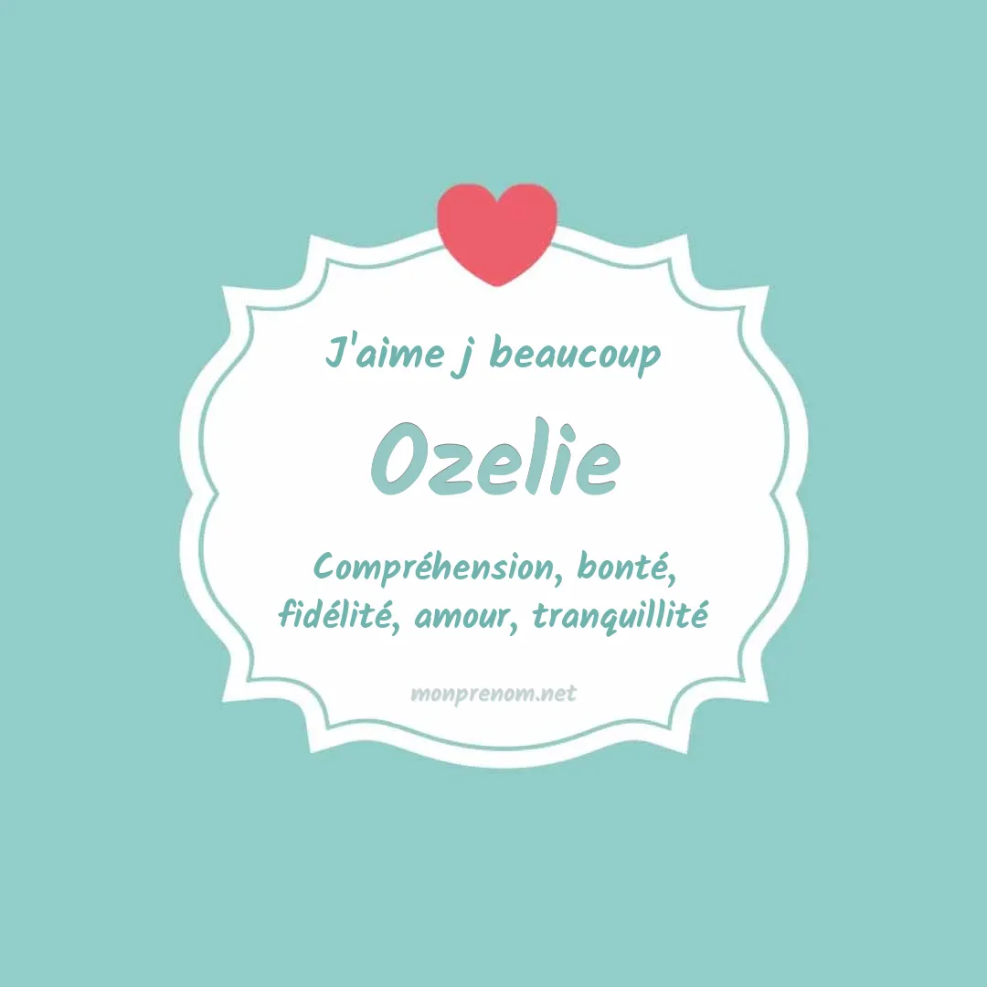 j'aime beaucoup Ozelie