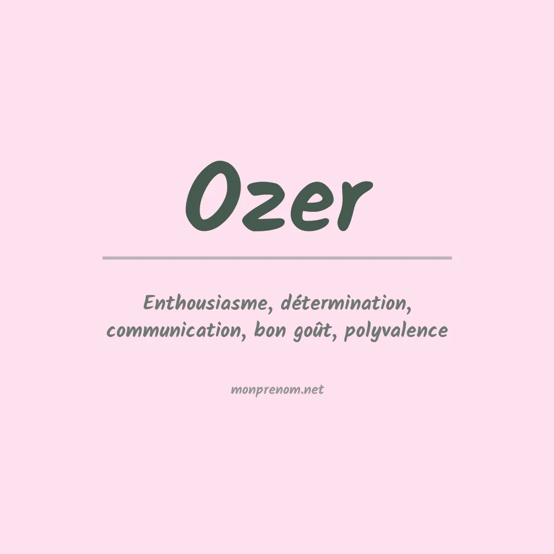 Signification du Prénom Ozer
