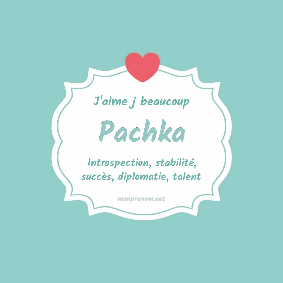 j'aime beaucoup Pachka