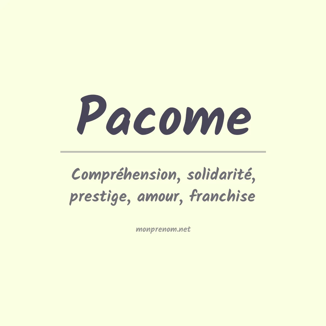 Signification du Prénom Pacome Signification du Prénom Pacome