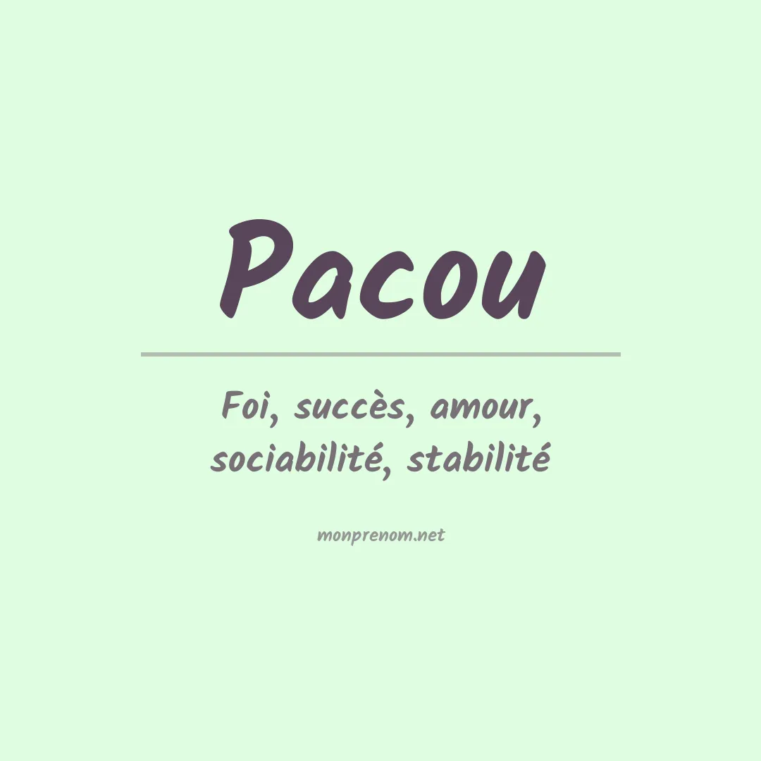 Signification du Prénom Pacou Signification du Prénom Pacou