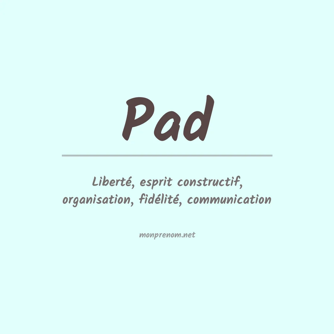 Signification du Prénom Pad Signification du Prénom Pad