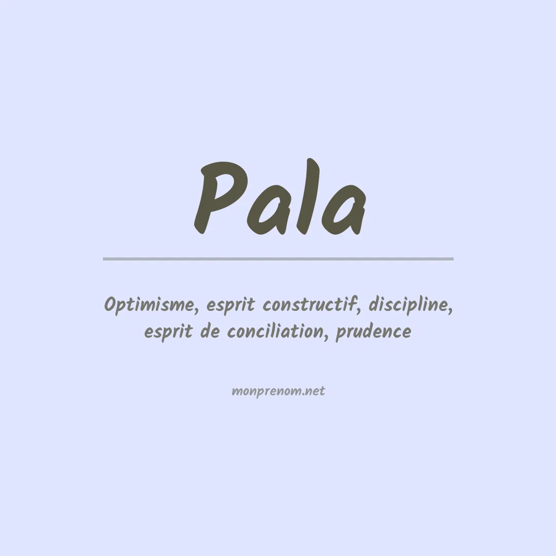 Signification du Prénom Pala
