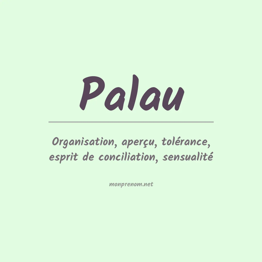 Signification du Prénom Palau Signification du Prénom Palau