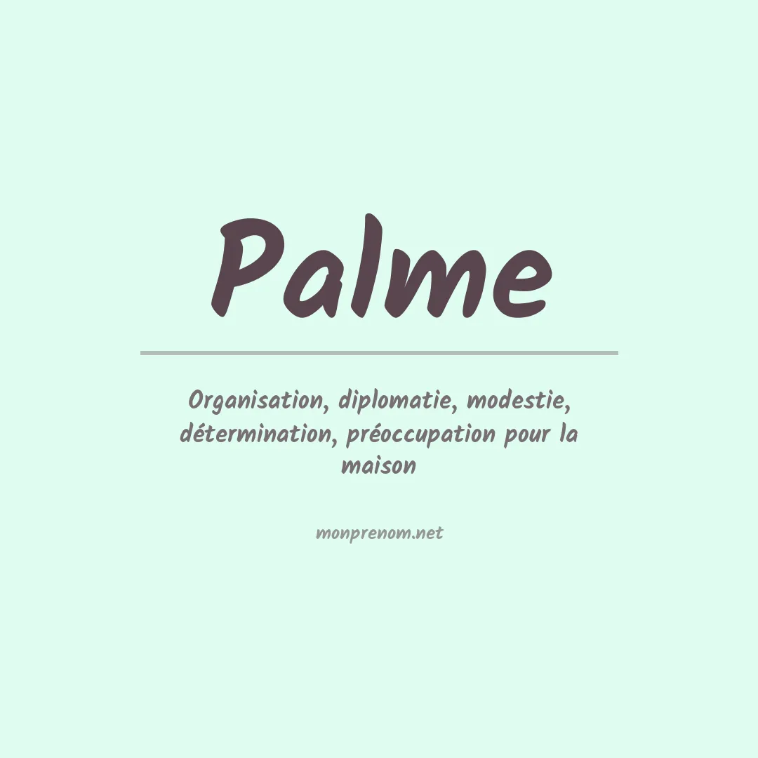 Signification du Prénom Palme Signification du Prénom Palme