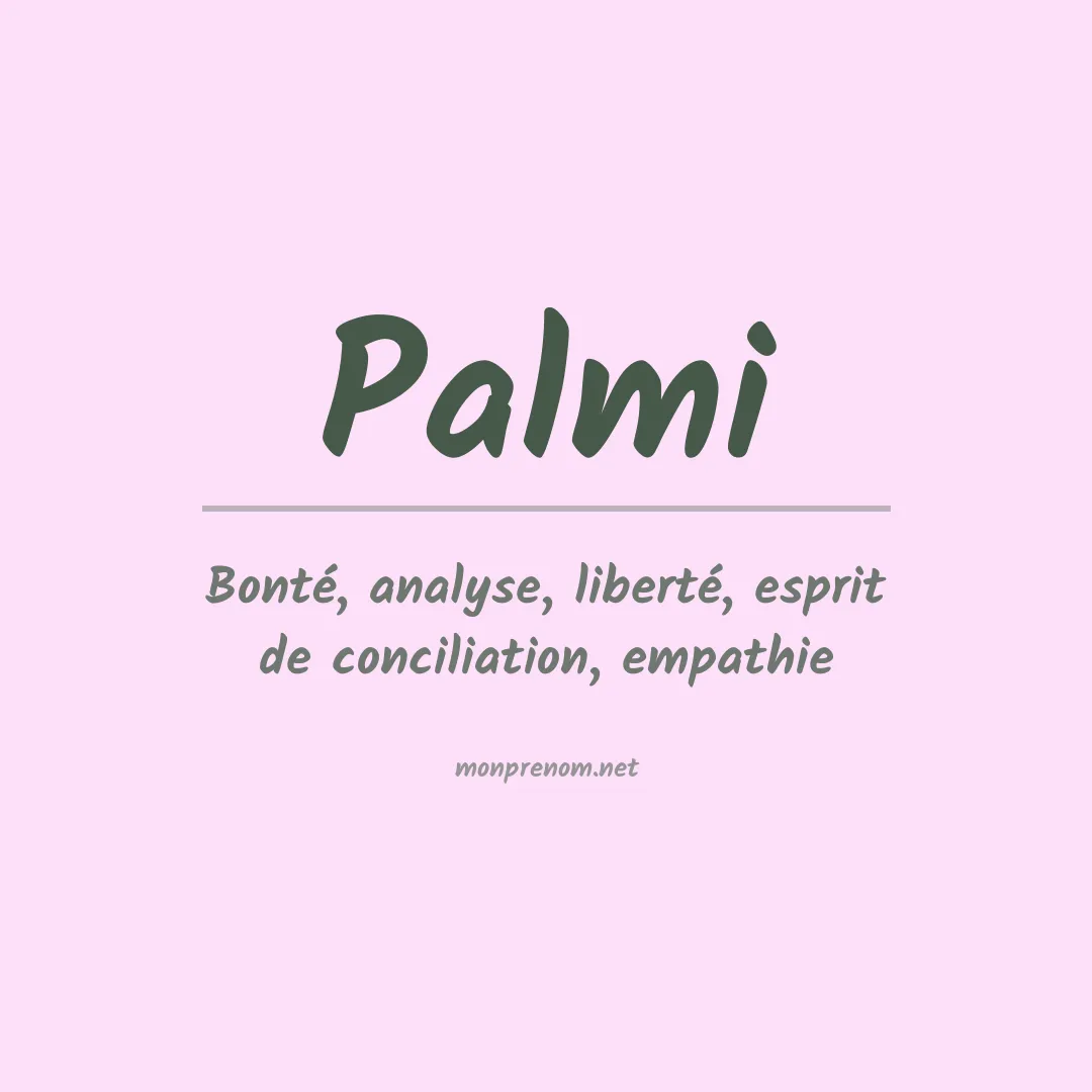 Signification du Prénom Palmi Signification du Prénom Palmi