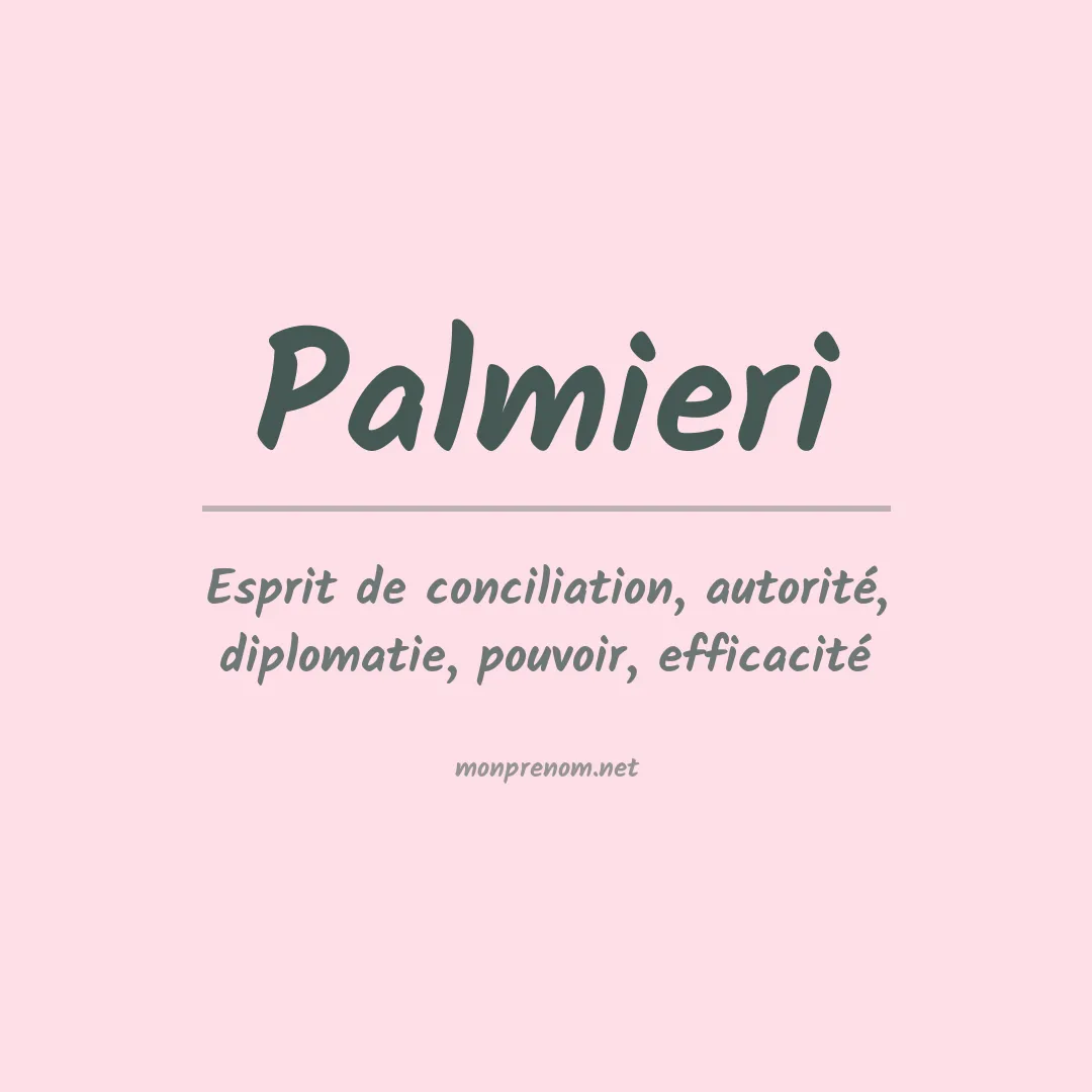 Signification du Prénom Palmieri