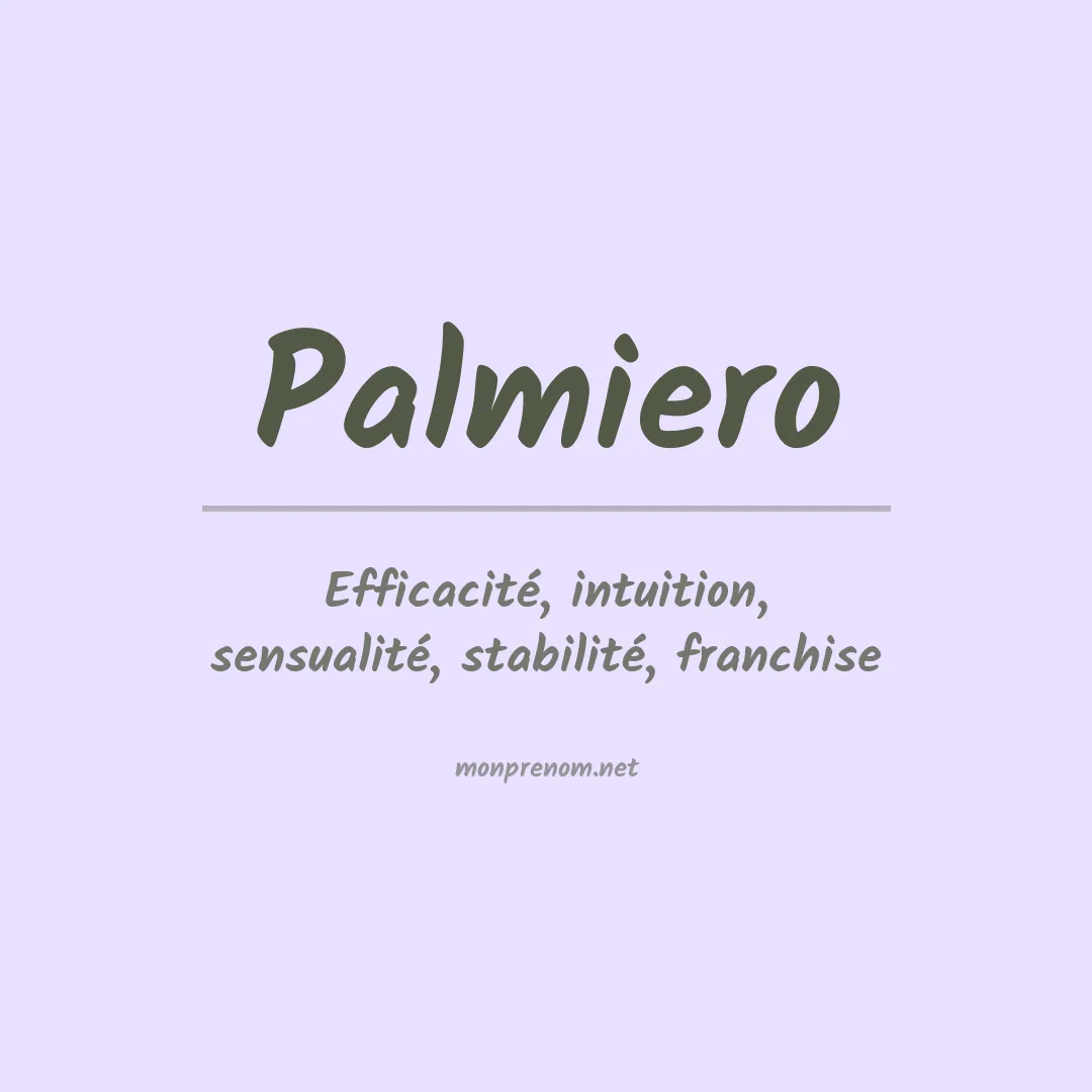 Signification du Prénom Palmiero