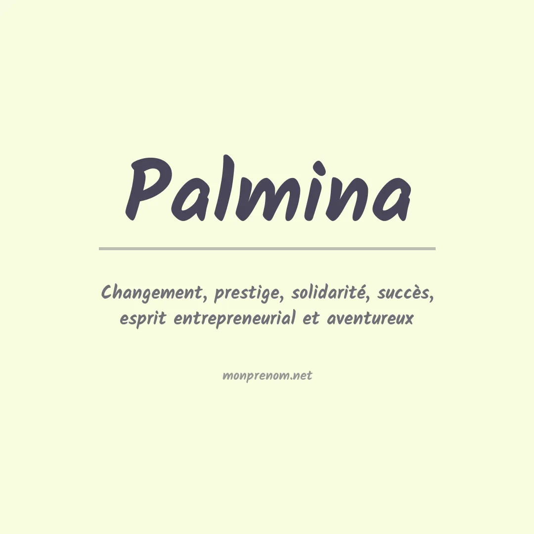 Signification du Prénom Palmina Signification du Prénom Palmina