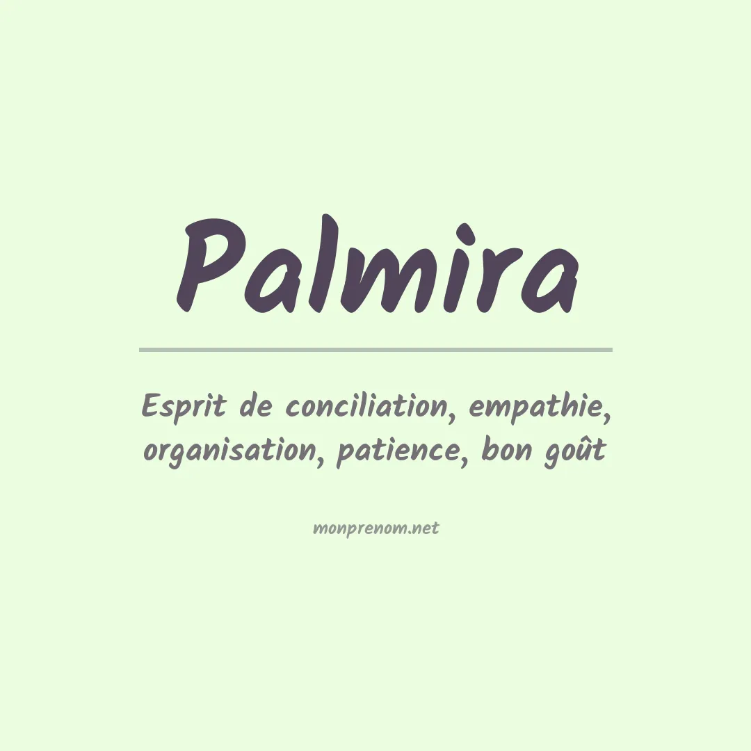 Signification du Prénom Palmira