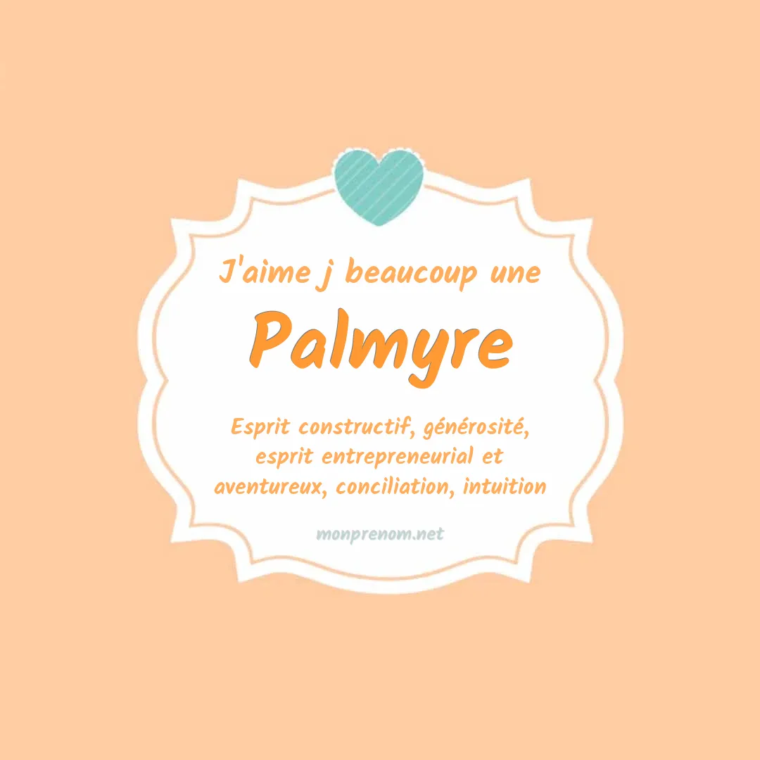 j'aime beaucoup Palmyre