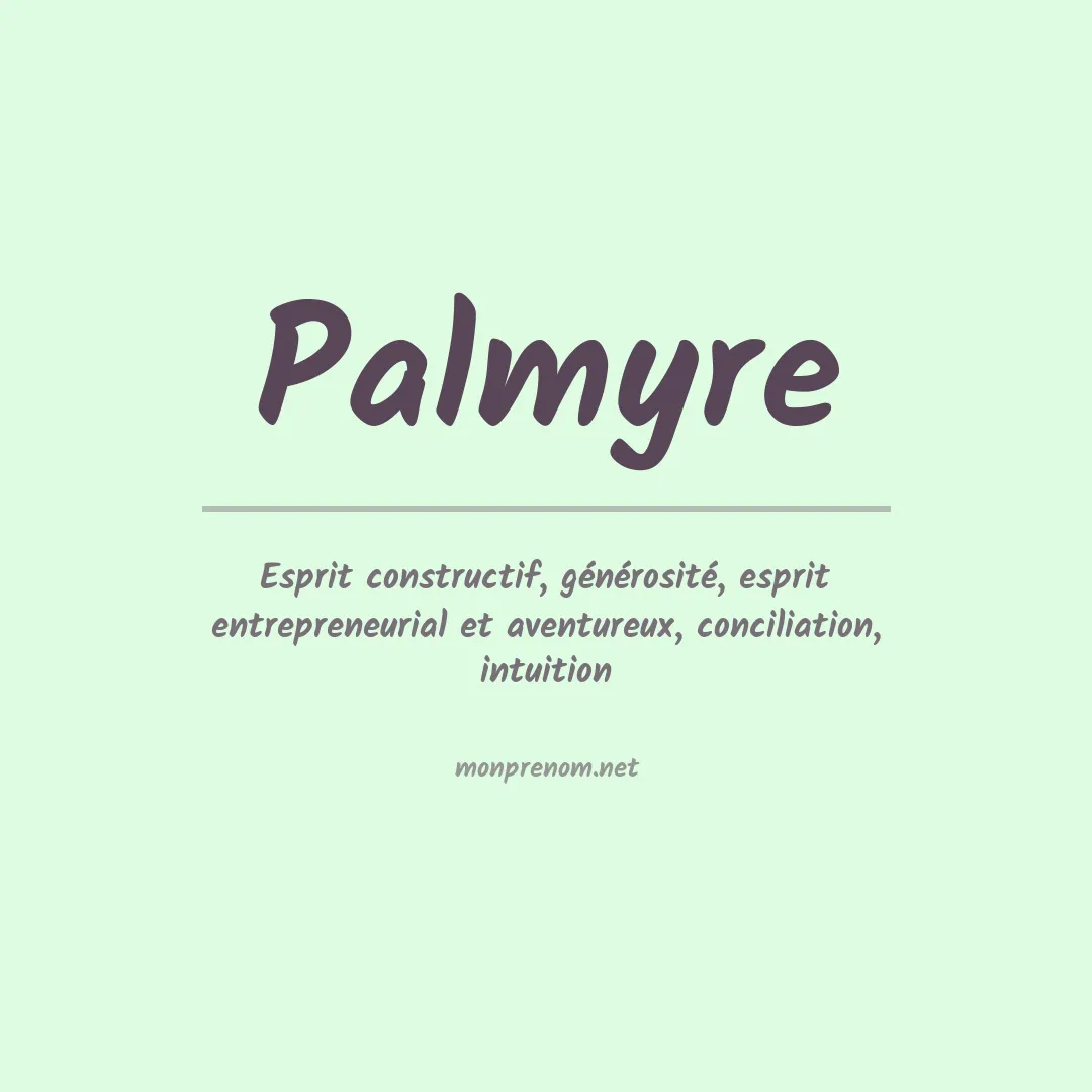 Signification du Prénom Palmyre Signification du Prénom Palmyre