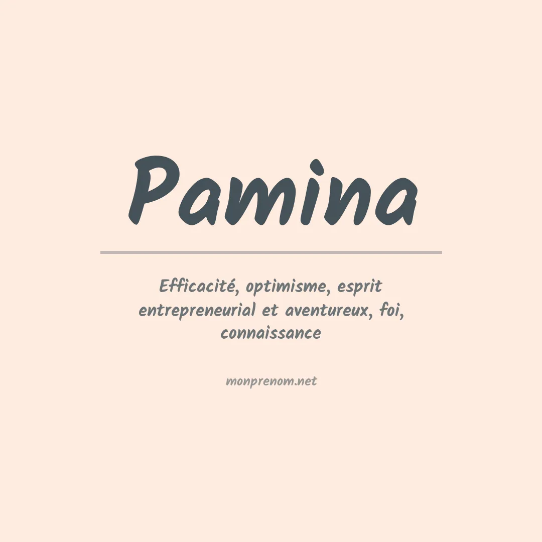 Signification du Prénom Pamina Signification du Prénom Pamina