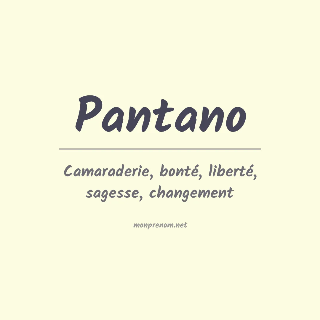Signification du Prénom Pantano