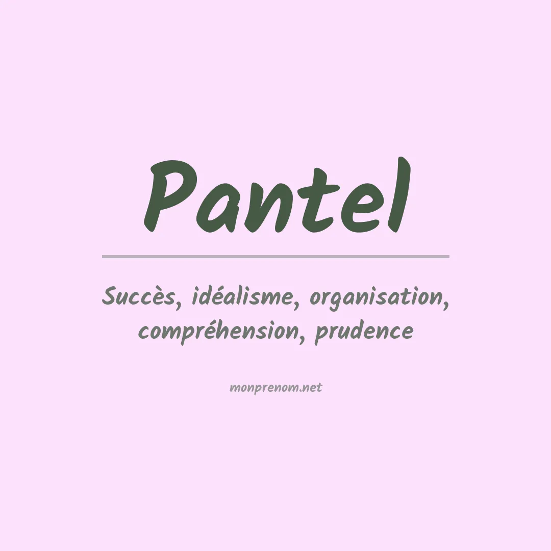 Signification du Prénom Pantel