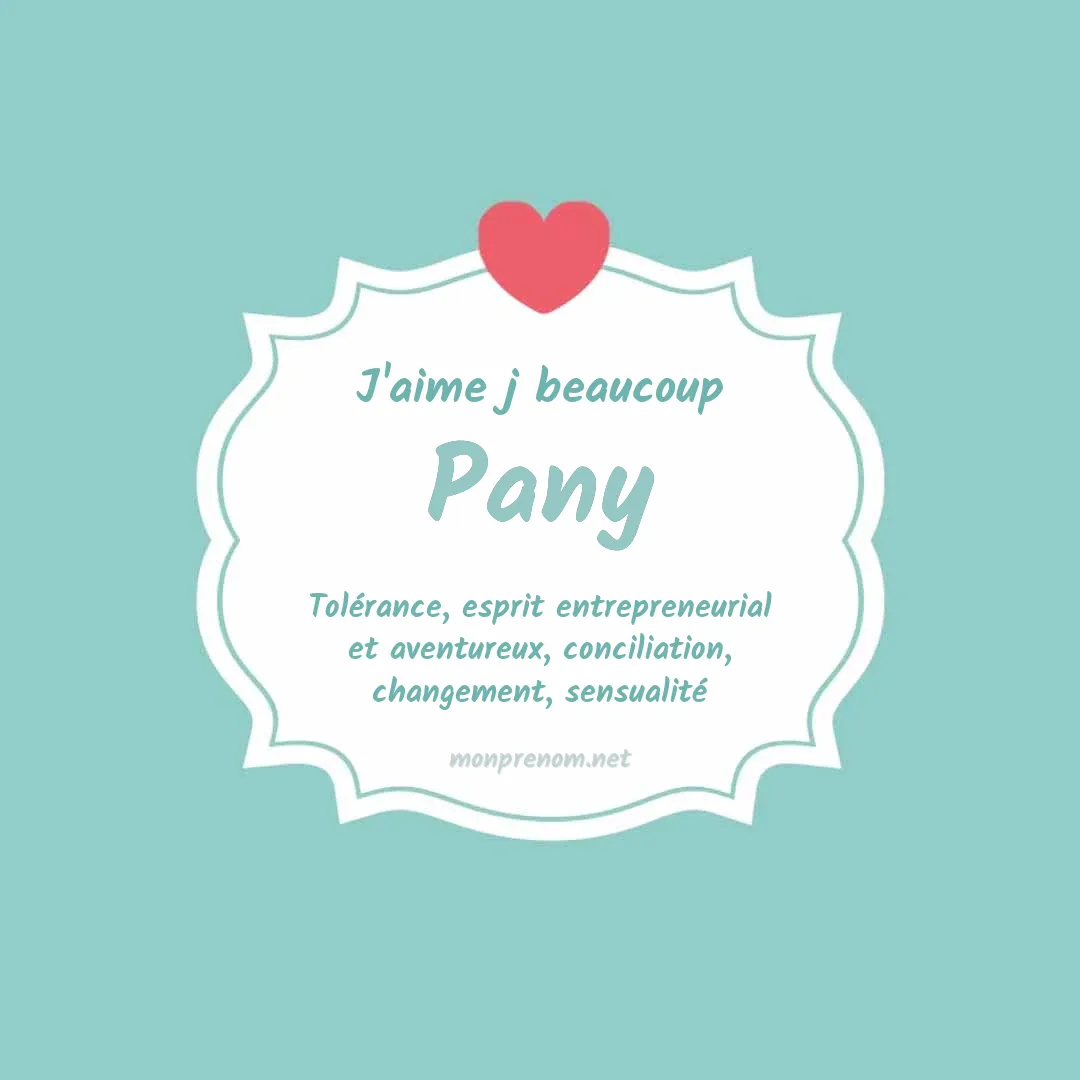 j'aime beaucoup Pany