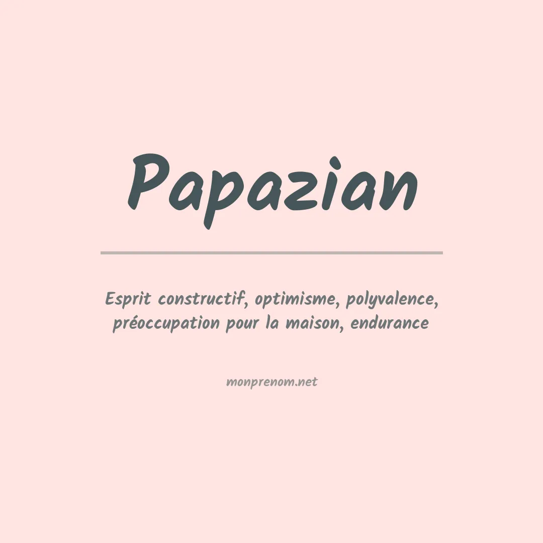 Signification du Prénom Papazian