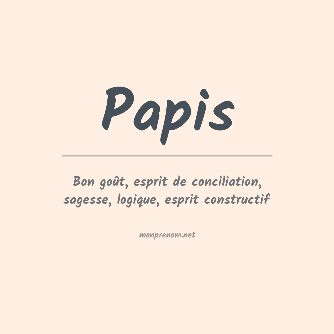 Signification du Prénom Papis