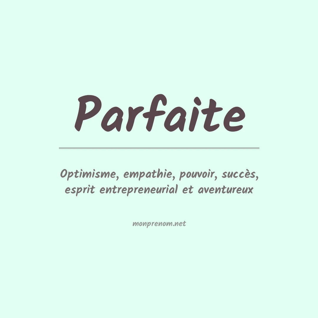 Signification du Prénom Parfaite Signification du Prénom Parfaite