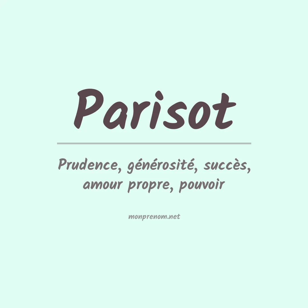 Signification du Prénom Parisot Signification du Prénom Parisot