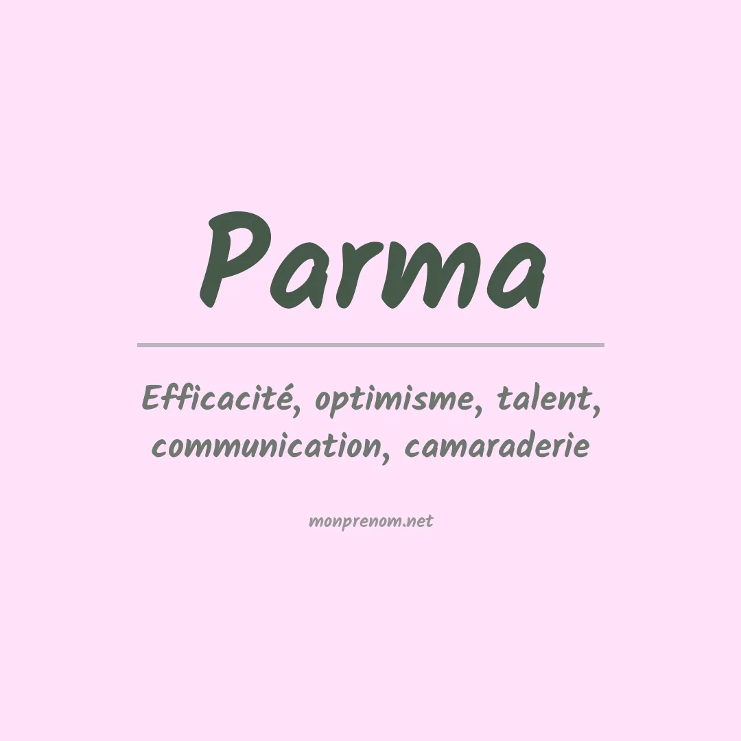 Signification du Prénom Parma