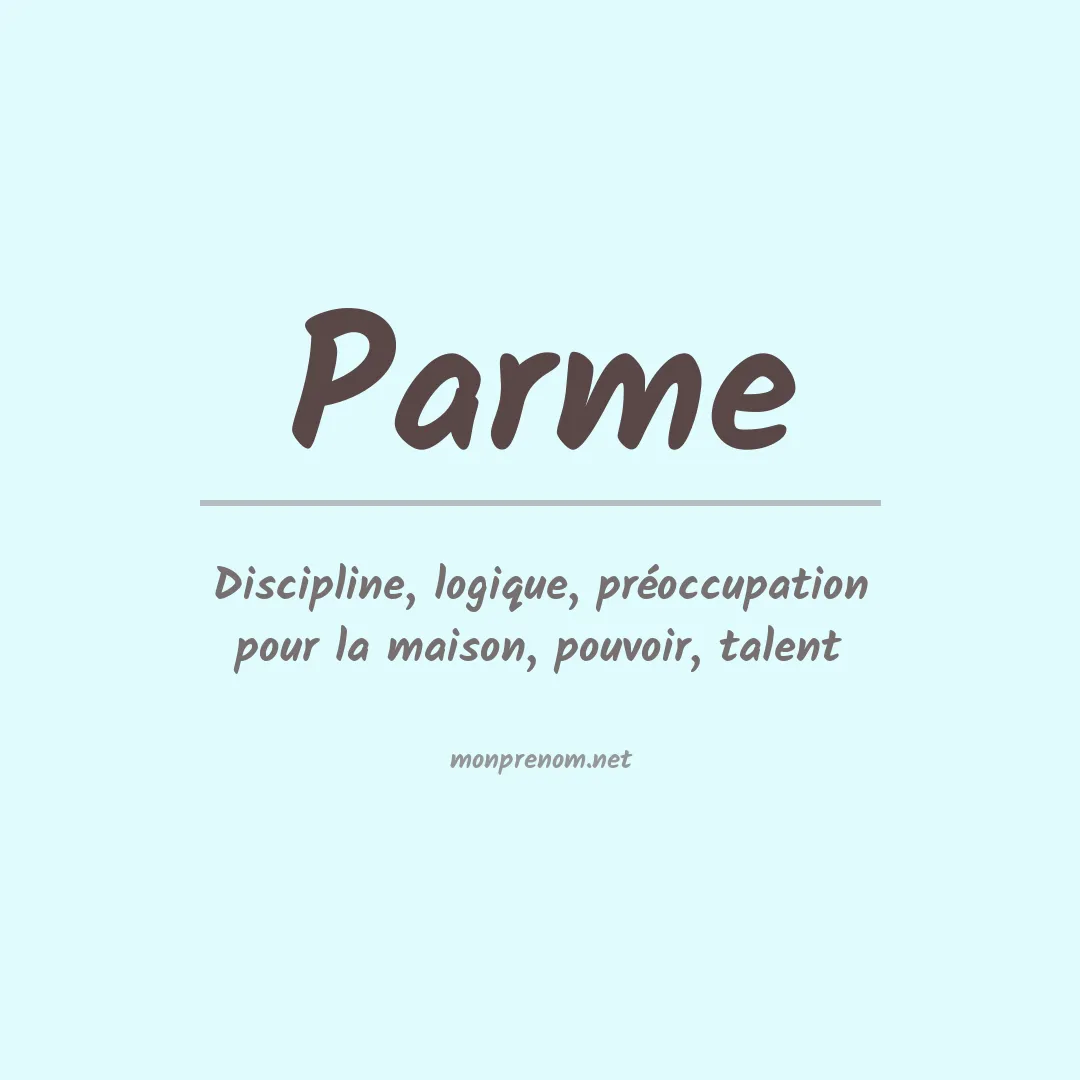 Signification du Prénom Parme Signification du Prénom Parme