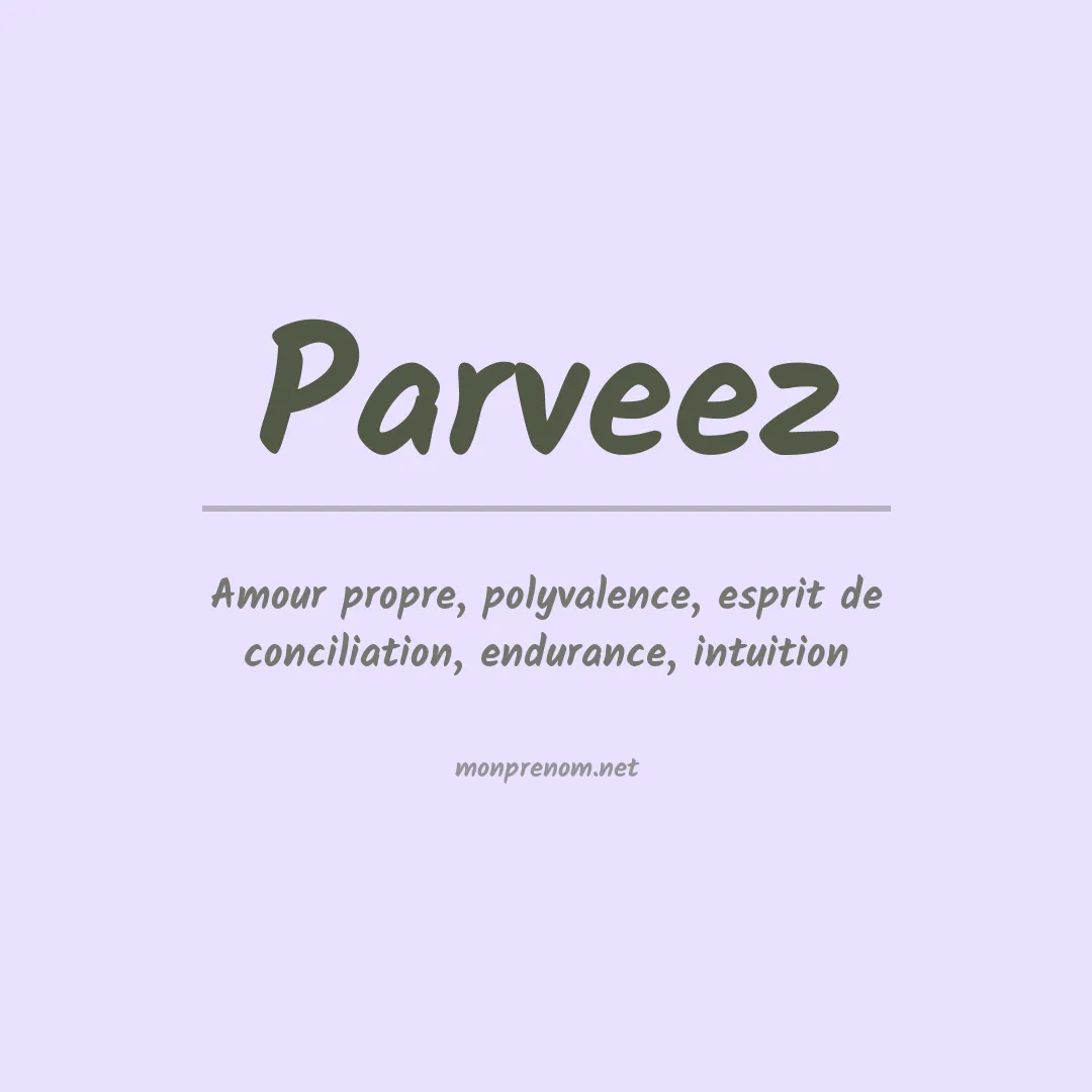 Signification du Prénom Parveez Signification du Prénom Parveez