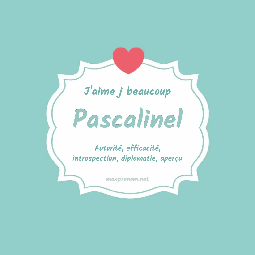 j'aime beaucoup Pascalinel