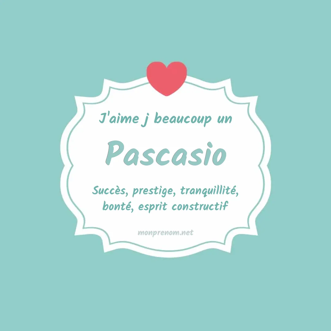 j'aime beaucoup Pascasio