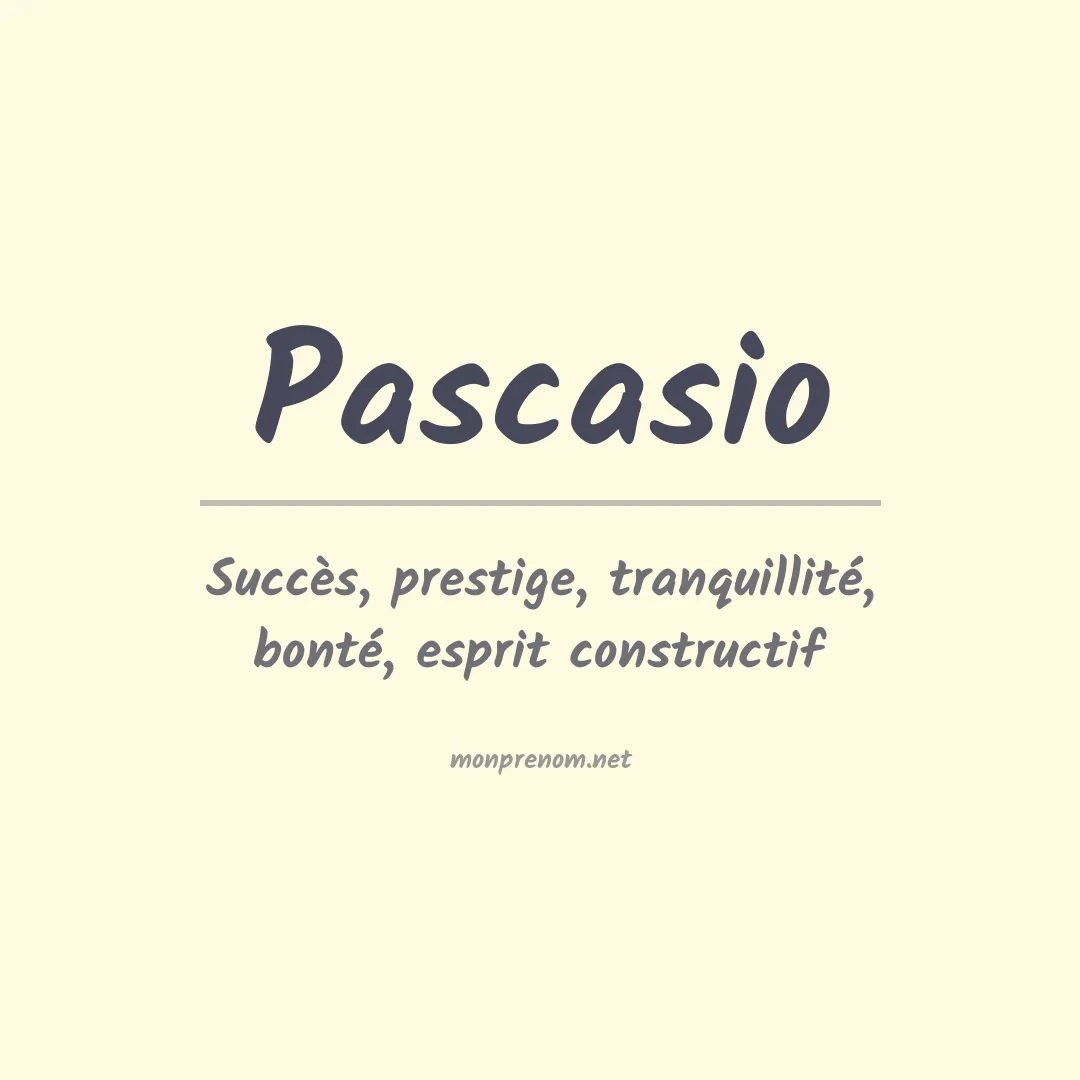 Signification du Prénom Pascasio