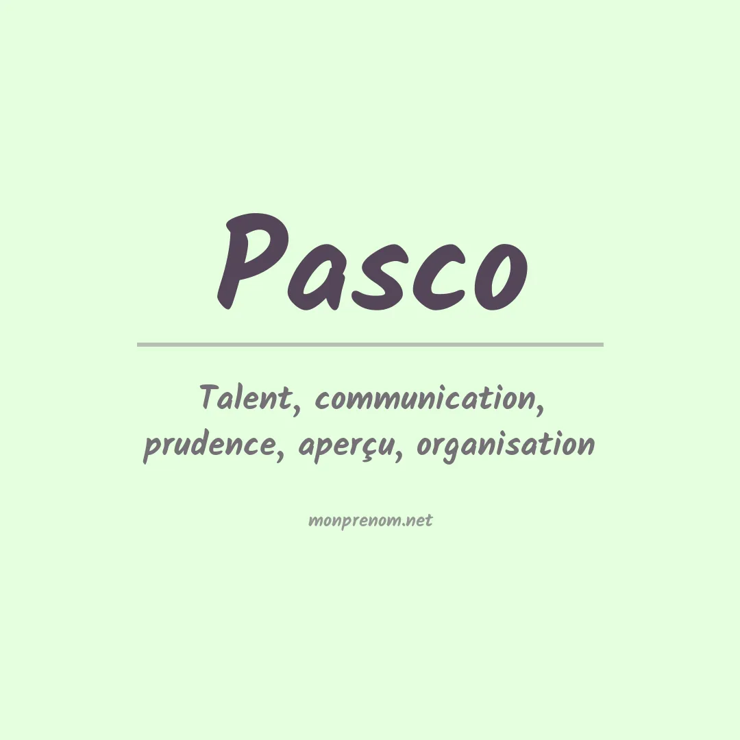 Signification du Prénom Pasco