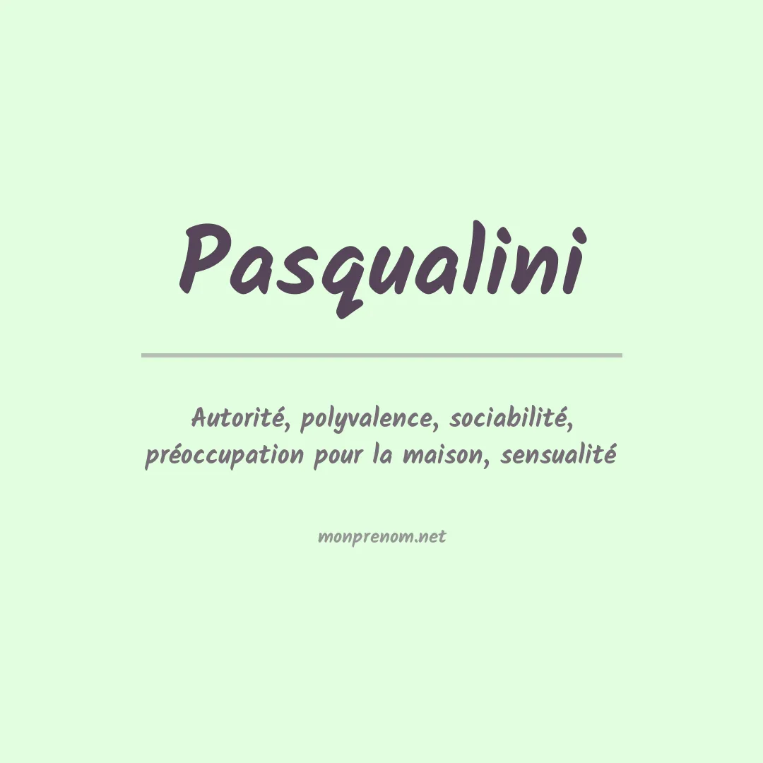 Signification du Prénom Pasqualini Signification du Prénom Pasqualini