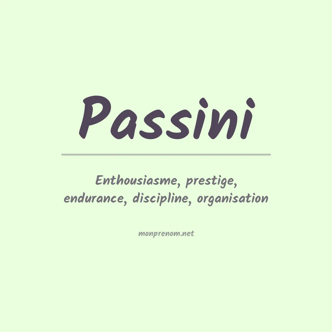 Signification du Prénom Passini