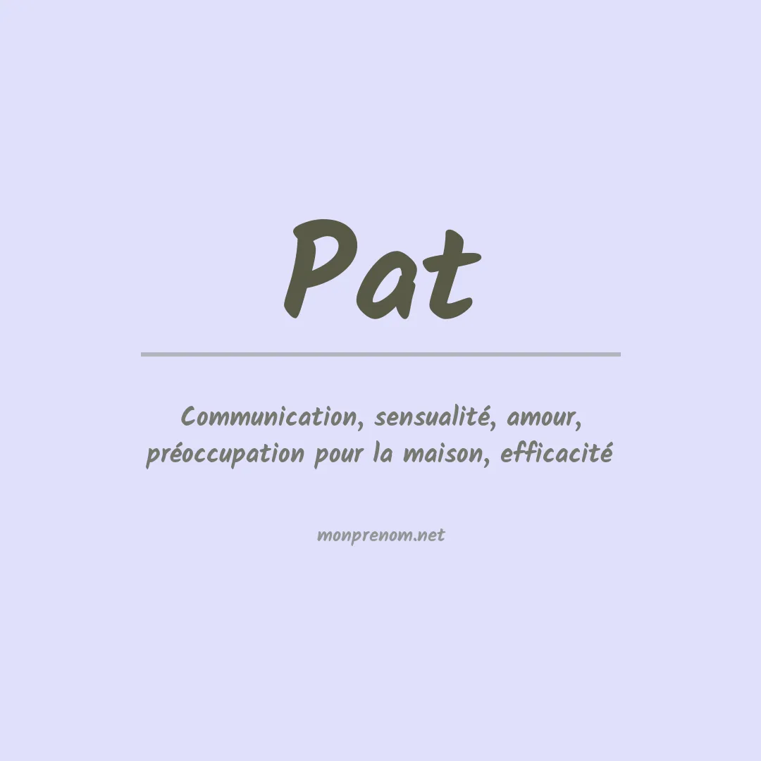 Signification du Prénom Pat Signification du Prénom Pat