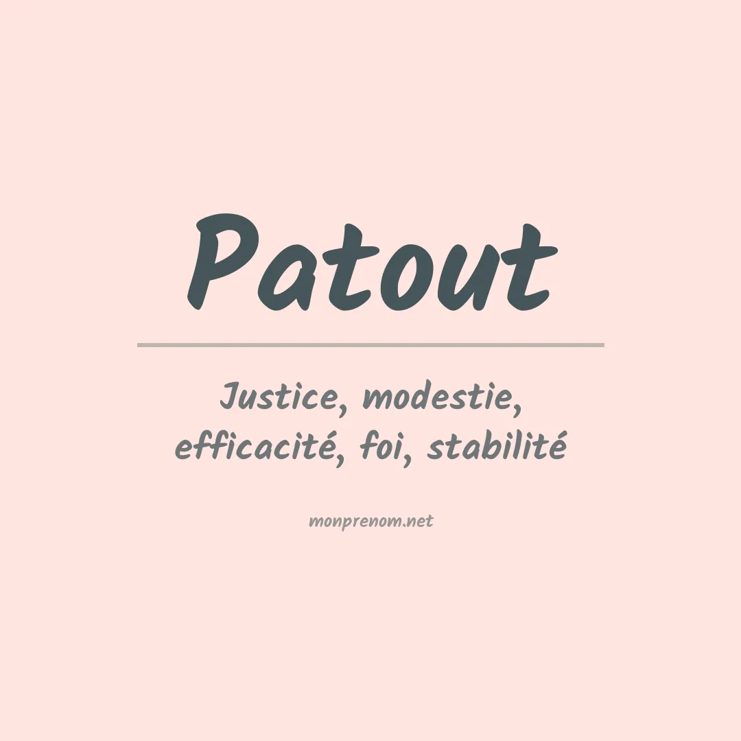 Signification du Prénom Patout