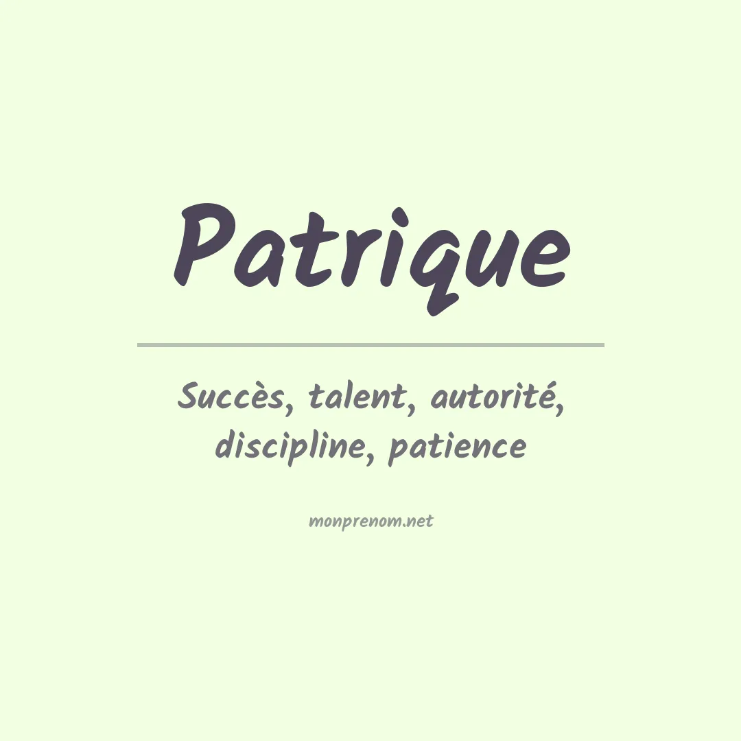 Signification du Prénom Patrique Signification du Prénom Patrique