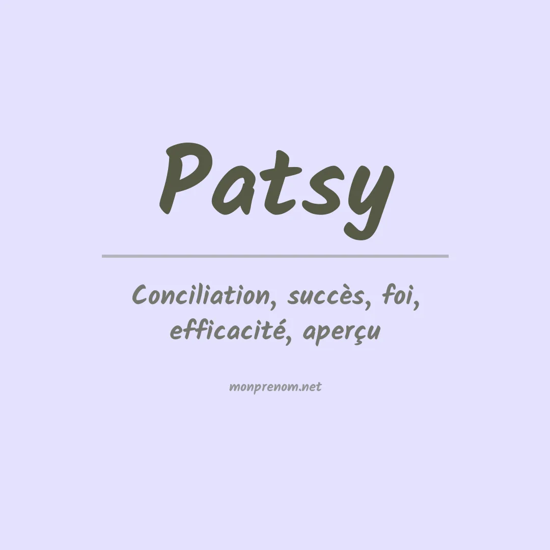 Signification du Prénom Patsy