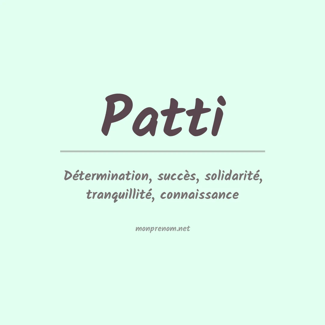 Signification du Prénom Patti