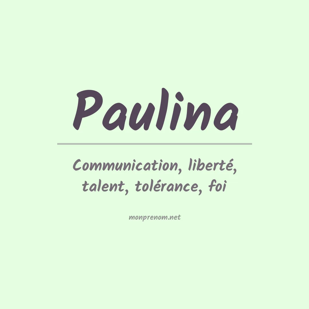 Signification du Prénom Paulina