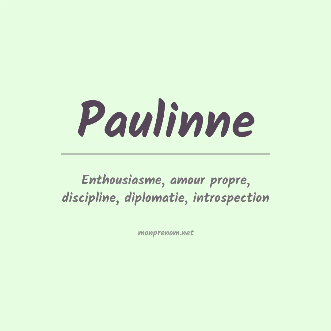 Signification du Prénom Paulinne