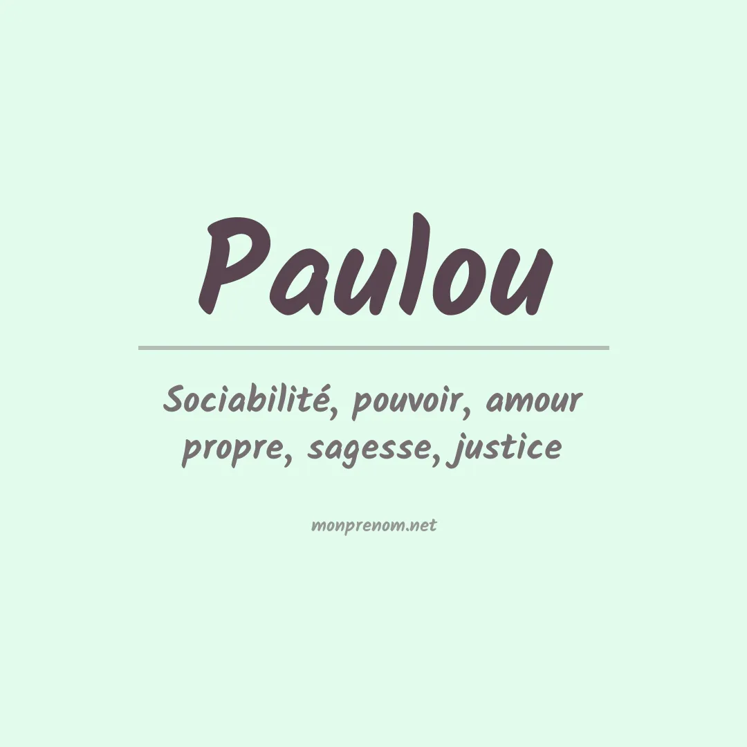 Signification du Prénom Paulou Signification du Prénom Paulou