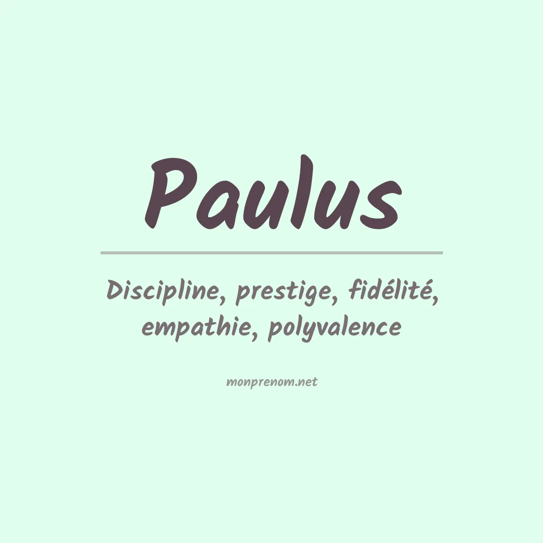 Signification du Prénom Paulus