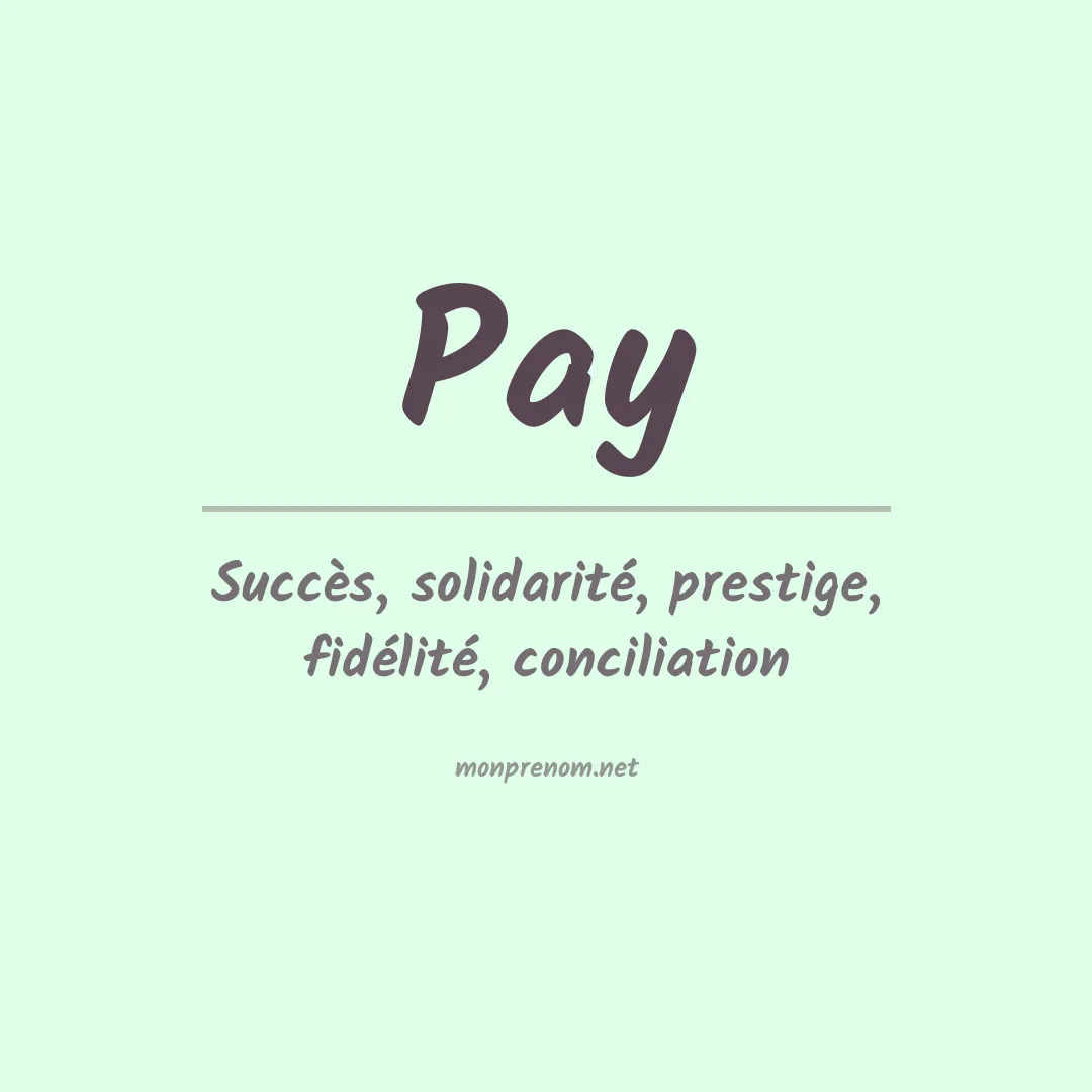 Signification du Prénom Pay