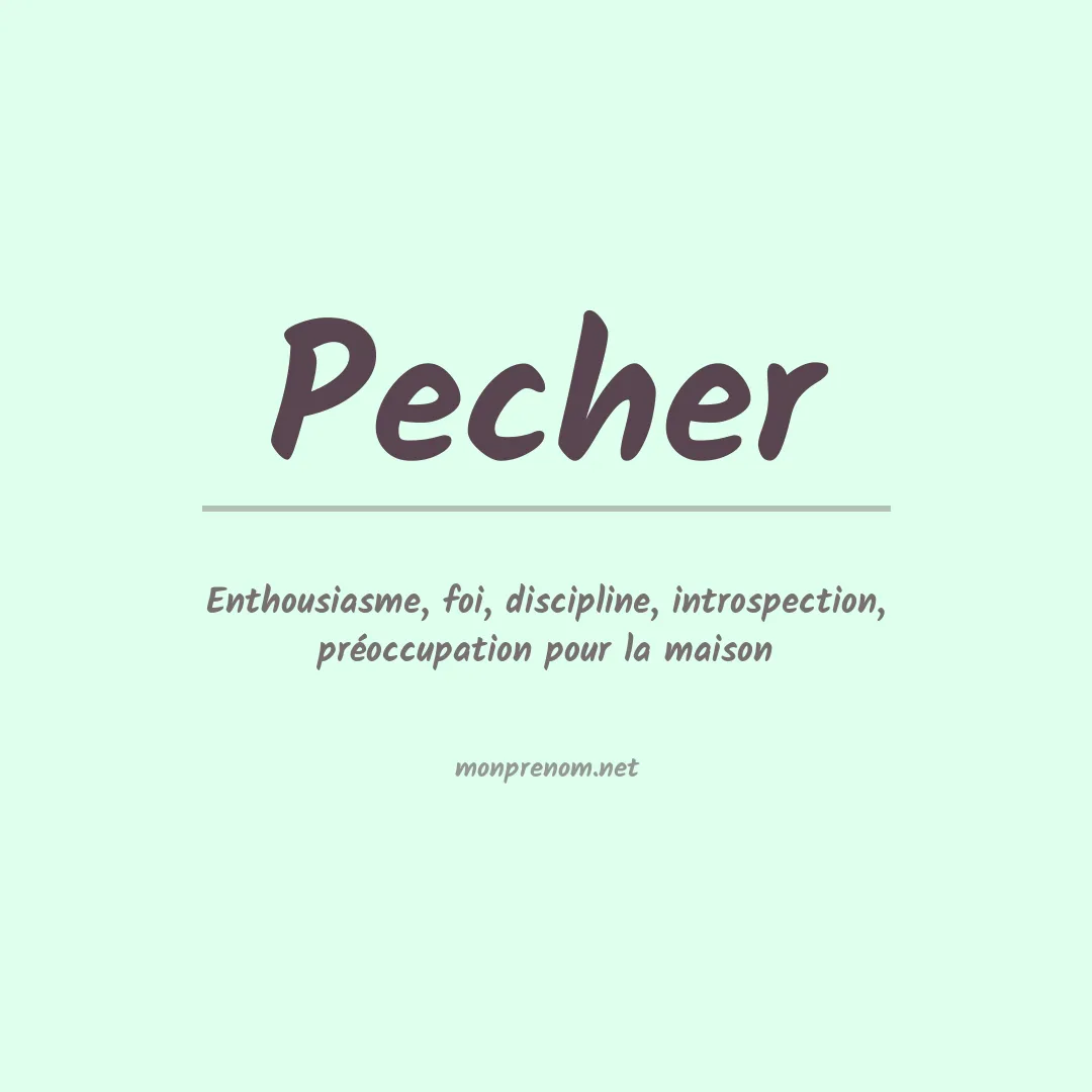 Signification du Prénom Pecher