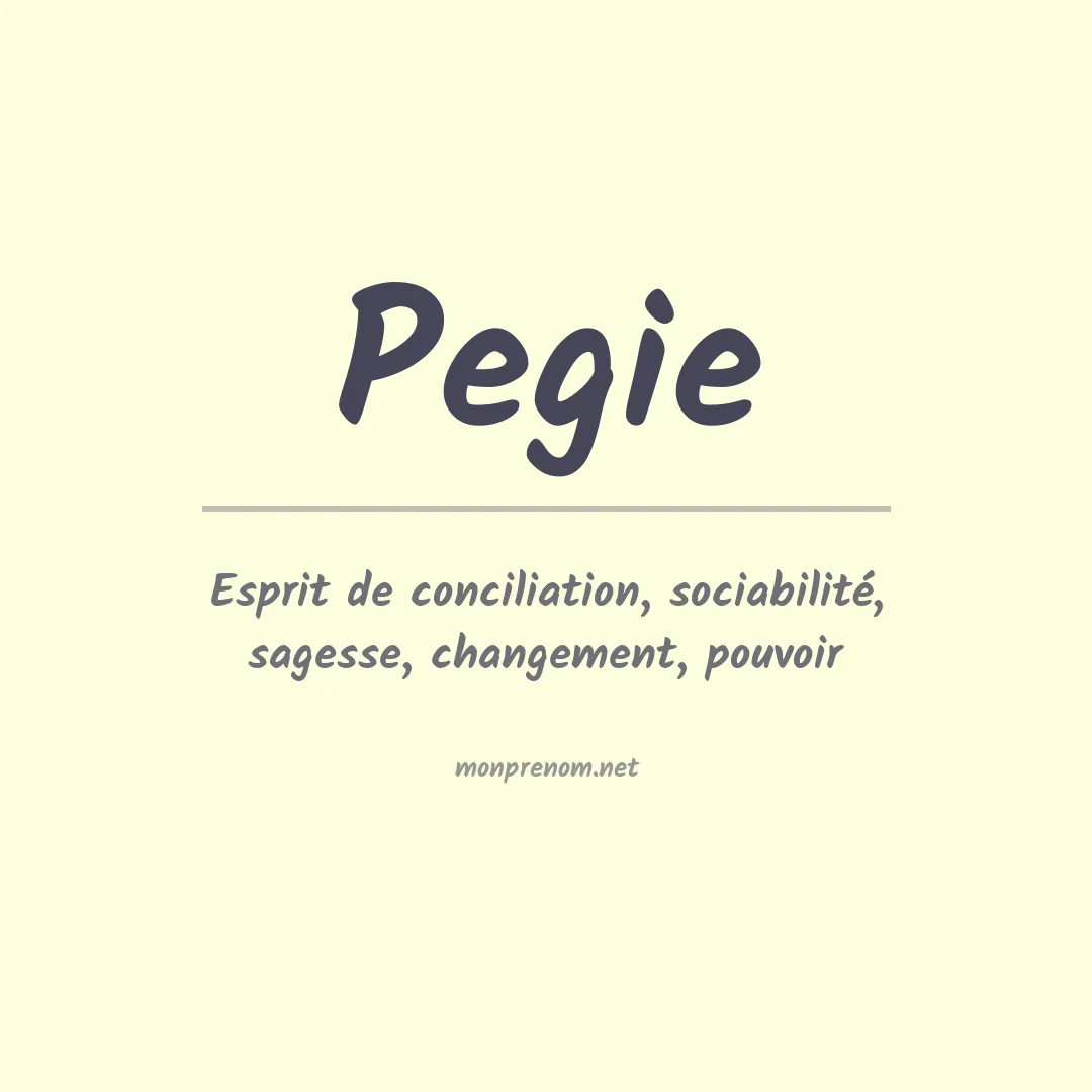 Signification du Prénom Pegie Signification du Prénom Pegie